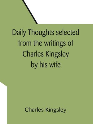 cover image of Daily Thoughts Selected from the Writings of Charles Kingsley by His Wife